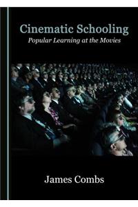 Cinematic Schooling: Popular Learning at the Movies