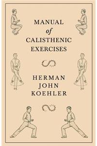 Manual of Calisthenic Exercises