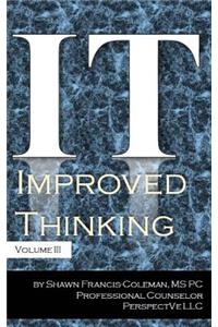 Improved Thinking - Volume III