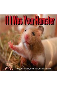 If I Was Your Hamster