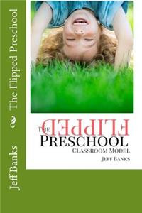 The Flipped Preschool