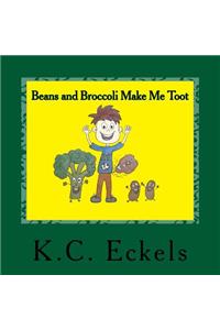 Beans and Broccoli Make Me Toot