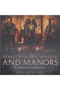 Nobles, Knights, Maidens and Manors