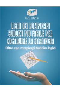 Libri dei rompicapi Sudoku più facile per costruire la strategia Oltre 240 rompicapi Sudoku logici