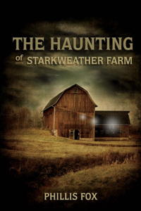 The Haunting of Starkweather Farm