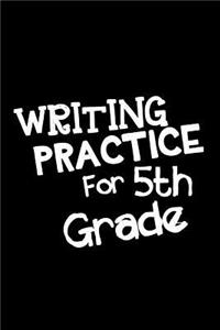 Writing Practice For 5th Grade