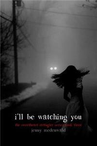 I'll Be Watching You