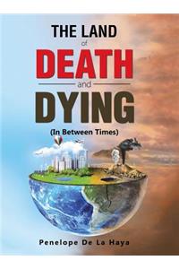 Land of Death and Dying