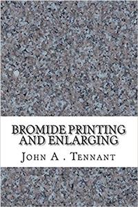 Bromide Printing and Enlarging