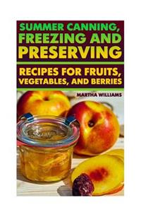 Summer Canning, Freezing And Preserving