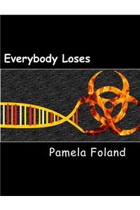 Everybody Loses: Large Print