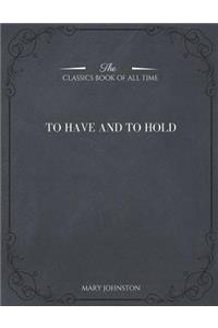 To Have and To Hold