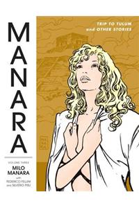 The Manara Library Volume 3: Trip to Tulum and Other Stories