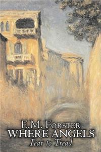 Where Angels Fear to Tread by E.M. Forster, Fiction, Classics