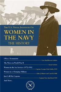 U.S. Naval Institute on Women in the Navy: The History