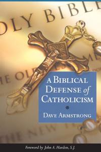 Biblical Defense of Catholicism