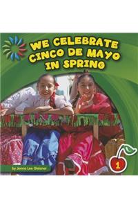 We Celebrate Cinco de Mayo in Spring
