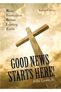 Good News Starts Here!