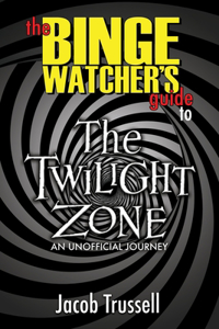 Binge Watcher's Guide to The Twilight Zone