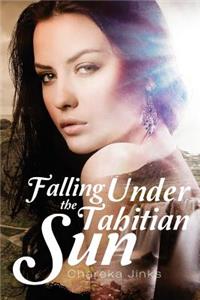 Falling Under the Tahitian Sun