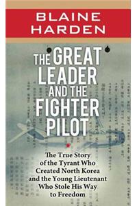Great Leader and the Fighter Pilot