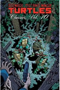 Teenage Mutant Ninja Turtles Classics Volume 10