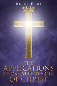 Applications (Close Attentions) of Christ