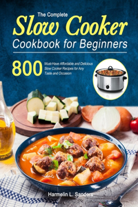 The Complete Slow Cooker Cookbook for Beginners
