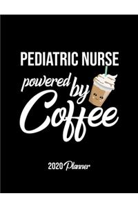 Pediatric Nurse Powered By Coffee 2020 Planner