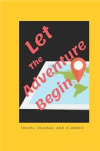 Let The Adventure Begin Travel Journal