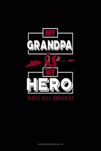 My Grandpa is My Hero - Sickle Cell Awareness