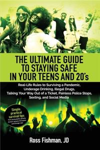 The Ultimate Guide to Staying Safe in Your Teens and 20s.