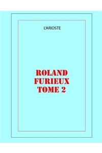 Roland Furieux Tome 2
