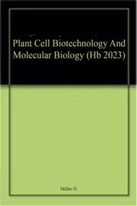 Plant Cell Biotechnology And Molecular Biology (Hb 2023)