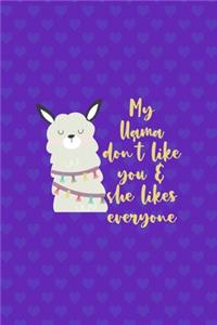 My Llama Don't Like You & She Likes Everyone