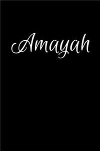 Amayah: Notebook Journal for Women or Girl with the name Amayah - Beautiful Elegant Bold & Personalized Gift - Perfect for Leaving Coworker Boss Teacher Dau