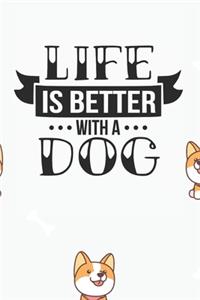 Life is Better with a DOG Notebook