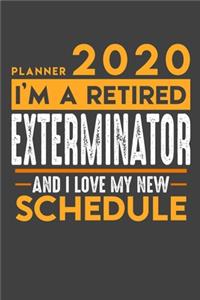 Planner 2020 for retired EXTERMINATOR