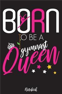 Born to be a gymnast Queen