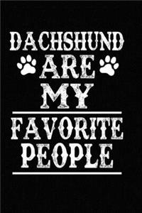 Dachshund Are My Favorite People: Blank Lined Journal for Dog Lovers, Dog Mom, Dog Dad and Pet Owners