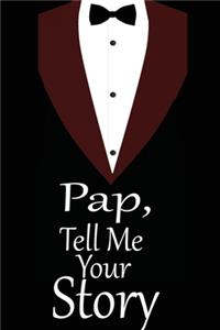 pap, tell me your story