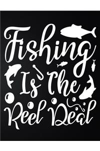 Fishing Is The Reel Deal
