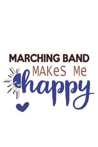 Marching band Makes Me Happy Marching band Lovers Marching band OBSESSION Notebook A beautiful