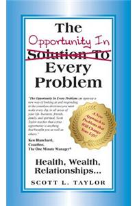 The Opportunity In Every Problem