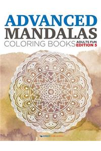 Advanced Mandalas Coloring Books Adults Fun Edition 5