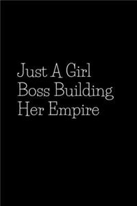 Just A Girl Boss Building Her Empire