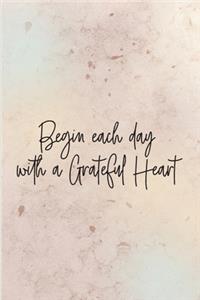 Begin each day with a Grateful Heart