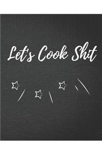 Let's Cook Shit