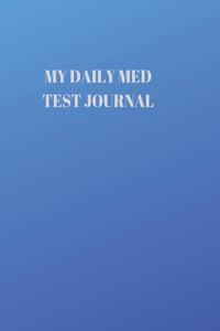 My Daily Med Test Journal