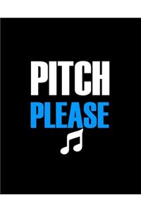 Pitch Please